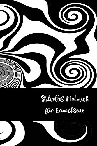 Stilvolles Malbuch F??r Erwachsene: Kunst - Frau - Familie - Stilvoll - Liebe - Junge - Mann - Malbuch - Mandala - Kaleidoskop (German Edition)
