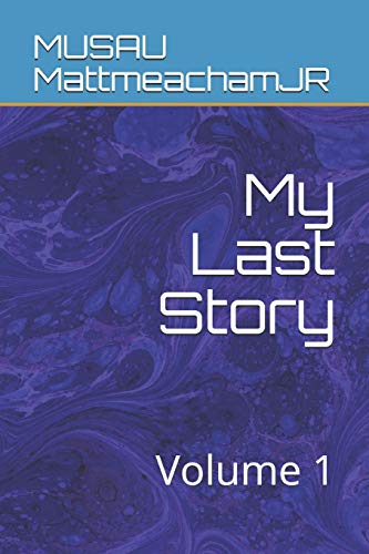 My Last Story: Volume 1