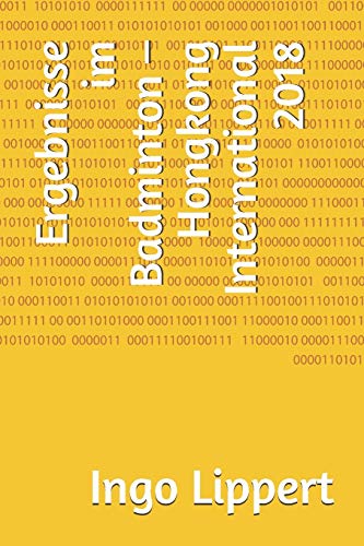 Ergebnisse Im Badminton ? Hongkong International 2018 (Sportstatistik) (German Edition)