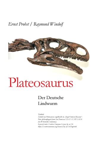 Plateosaurus: Der Deutsche Lindwurm (Bücher Und Taschenbücher Von Ernst Probst Über Dinosaurier) (German Edition)