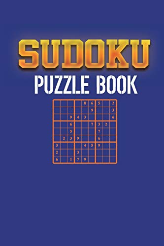 Sudoku Puzzle Book: Best Sudoku Puzzle To Spend Time Being A Sudoku Master. Best Gift Idea For Your Mom And Dad. - 9781086820324