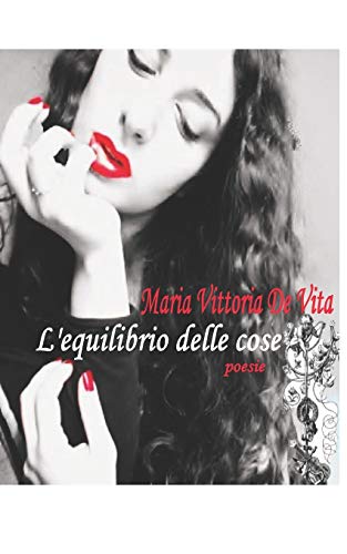 L'Equilibrio Delle Cose: Poesie (Italian Edition)