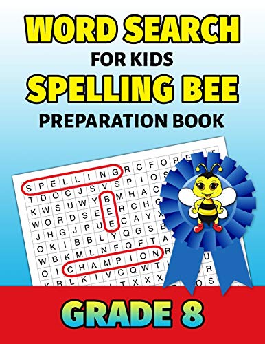 Word Search For Kids Spelling Bee Preparation Book Grade 8: 8Th Grade Spelling Workbook Fun Puzzle Book Eighth Grade Teacher Student Class Homeschool