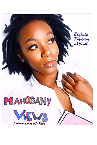 Mahogany Views: Epiphanies, Tribulations, And Growth..