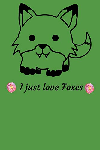 I Just Love Foxes: Cute Fox Nature-Inspired 2-In-1 Sketchbook And Story Paper For Children To Draw In