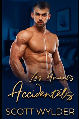 Les Amants Accidentels (Série Romance Accidentellement Vôtre) (French Edition)