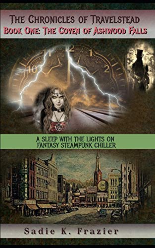 The Chronicles Of Travelstead: Coven Of Ashwood Falls