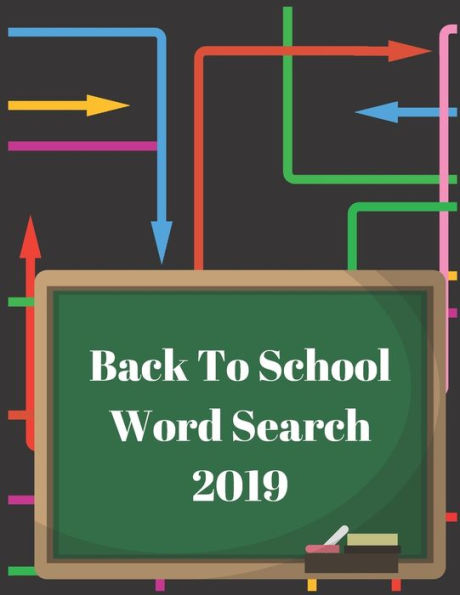 Back To School Word Search 2019: Stimulate Student Minds With These Word Finds With Solutions