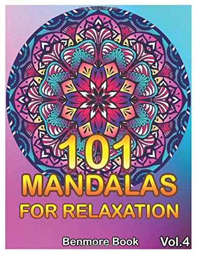 101 MAiDalas For Relaxation: Big MAiDala Coloring Book For Adults 101 Images Stress Management Coloring Book For Relaxation, Meditation, Happiness And Relief & Art Color Therapy(Volume 4)
