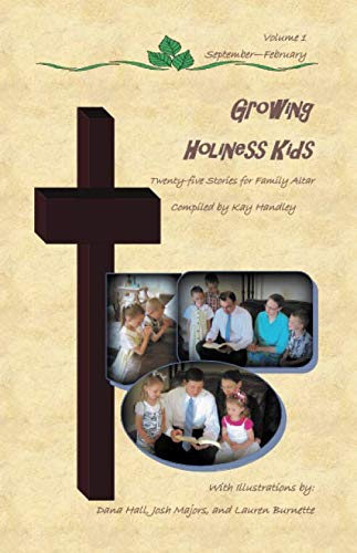 Growing Holiness Kids: Twenty-Five Stories For Family Altar