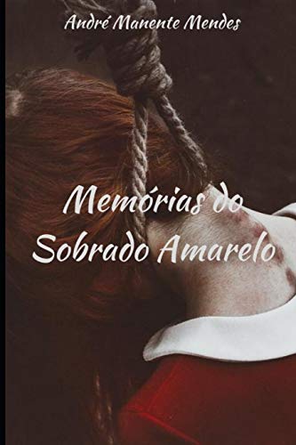 Mem?rias Do Sobrado Amarelo (Portuguese Edition)