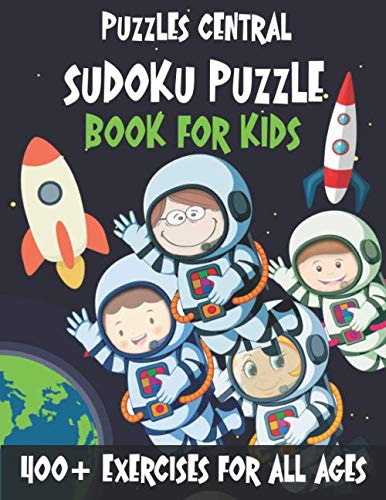 Sudoku Puzzle Book For Kids: 400+ Exercises For All Ages: Volume 1