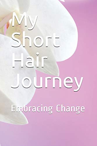 My Short Hair Journey: Embracing Change