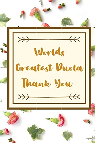 Worlds Greatest Duola Thank You: Thank You Gift For Duola's