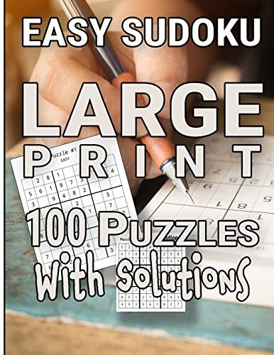 Easy Sudoku Large Print 100 Puzzles With Solutions: One Puzzle Per Page Easy Read Room For Notes Great For Adults, Kids And Seniors