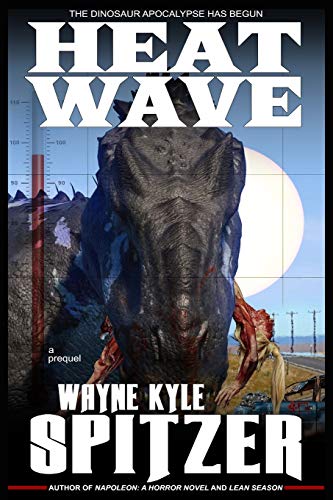 Heat Wave: The Dinosaur Apocalypse Has Begun