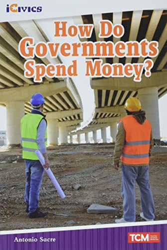 How Do Governments Spend Money? (Icivics Readers)