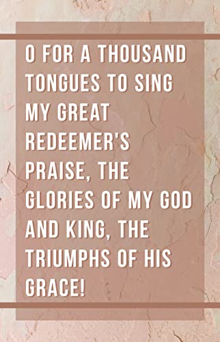 O For A Thousand Tongues To Sing Bulletin (Pkg 100) General Worship