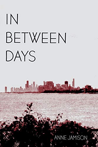 In Between Days: A Coming Of Age Story