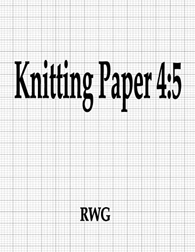 Knitting Paper 4: 5: 100 Pages 8.5" X 11"