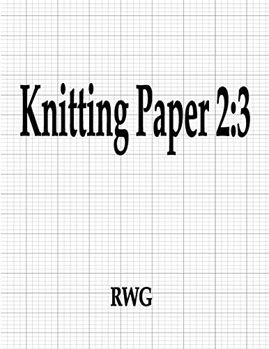 Knitting Paper 2: 3: 100 Pages 8.5" X 11"