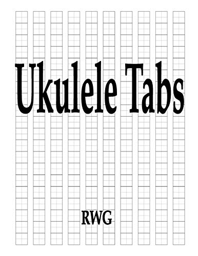 Ukulele Tabs: 100 Pages 8.5" X 11"