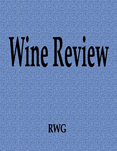 Wine Review: 100 Pages 8.5" X 11"