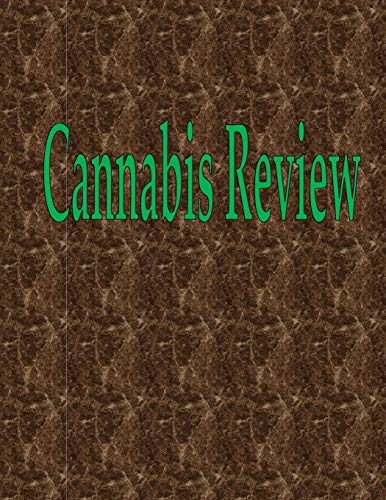 Cannabis Review: 50 Pages 8.5" X 11"