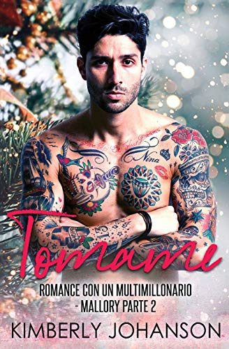 Tomame: Romance con un Multimillonario (Mallory) (Spanish Edition)