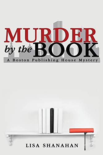 Murder by the Book: A Boston Publishing House Mystery (Boston Publishing House Mysteries)