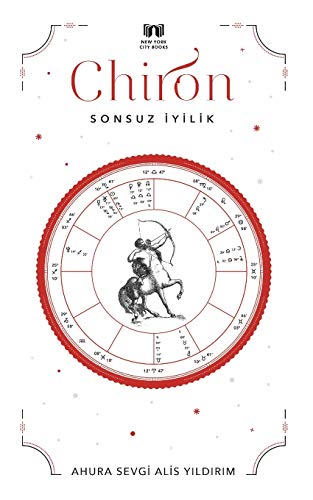 Chiron: Sonsuz Iyilik (Turkish Edition)
