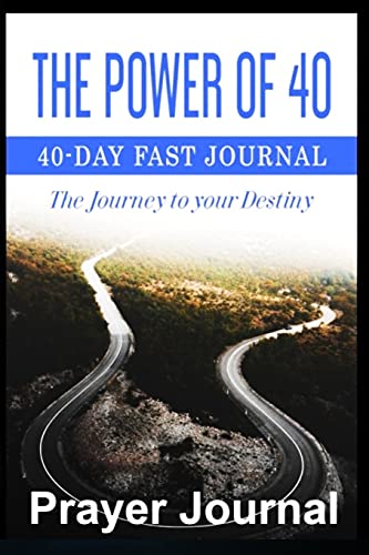 Power Of 40 Prayer Journal: Write The Vision...