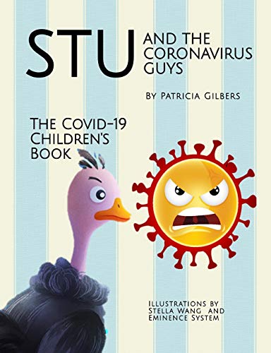 Stu and the Coronavirus Guys, The COVID-19 Children's Book: Helping Children Understand COVID-19 (The Adventures of Stu)