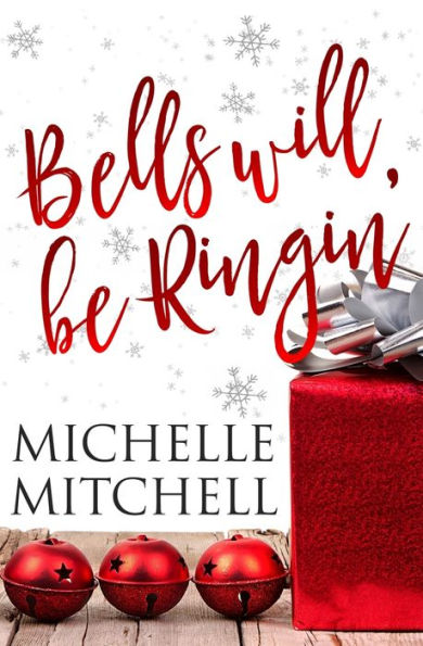 Bells Will Be Ringin': A Hilson Family Christmas Novella