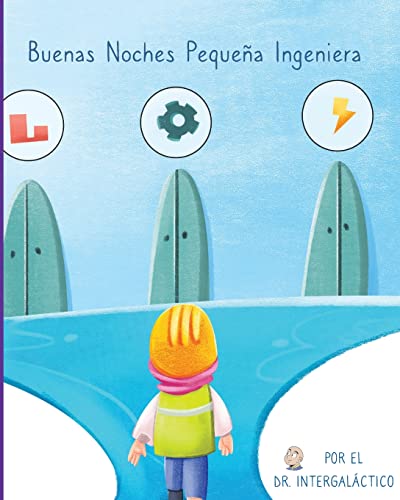 Buenas Noches Peque??a Ingeniera (Spanish Edition)