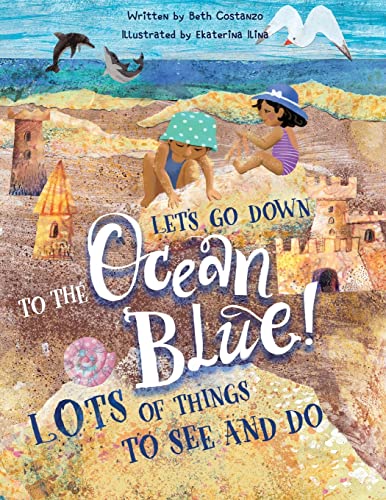 Lets Go Down To The Ocean Blue!