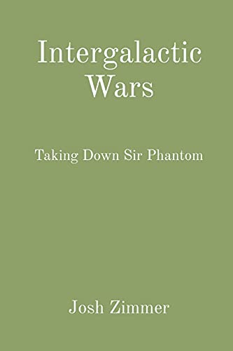 Intergalactic Wars: Taking Down Sir Phantom (Flame Order)