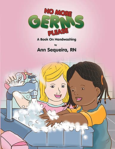 No More Germs Please: A Book On Handwishing