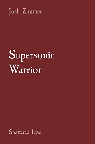 Supersonic Warrior: Shattered Love (Great Power) - 9781087959559
