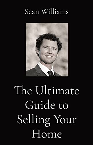 The Ultimate Guide To Selling Your Home