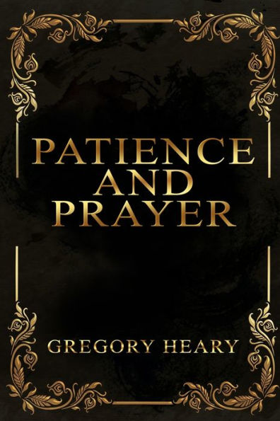 Patience And Prayer