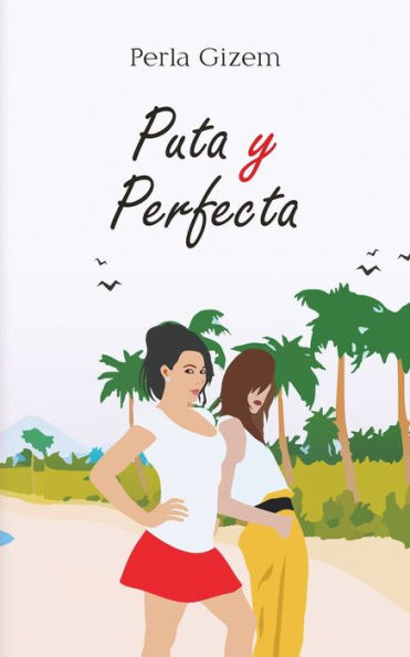 Puta y Perfecta (Spanish Edition)