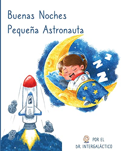Buenas Noches Peque??a Astronauta (Spanish Edition)