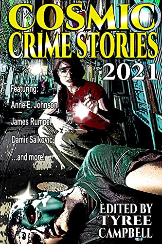 Cosmic Crime Stories 2021