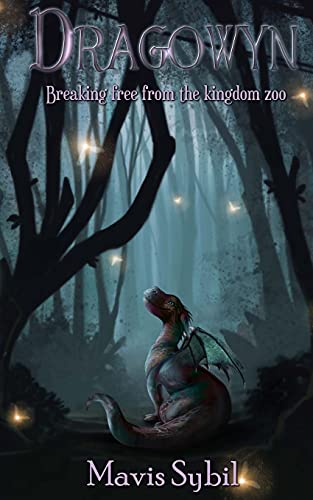 Dragowyn: Breaking Free From The Kingdom Zoo