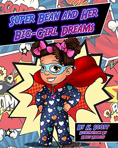 Super Bean And Her Big Girl Dreams