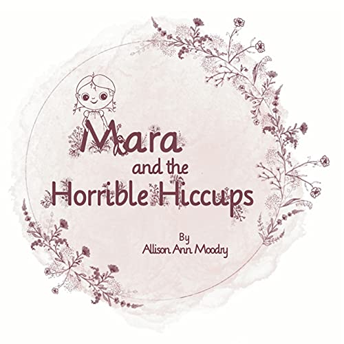 Mara And The Horrible Hiccups