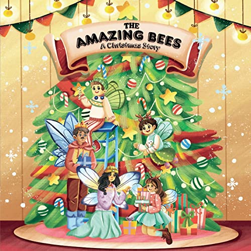 The Amazing Bees, A Christmas Story - 9781087998183