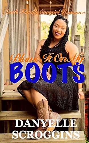 Blame It On My Boots : Smith Family Cowgirl & Christian Romance
