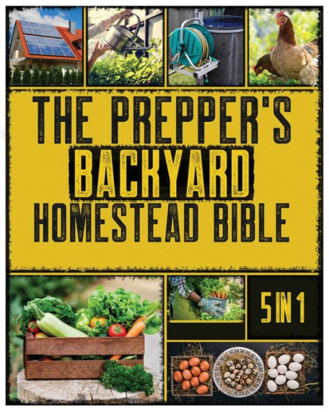 The Backyard Homestead: A Beginner's Guide To Sustainable Living - Nick ...
